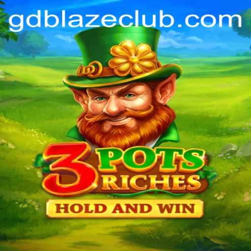Exploring 3potsRiches: A Modern Gaming Phenomenon with GD BLAZE