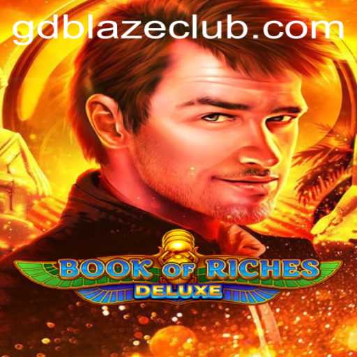 Exploring the Exciting World of Book of Riches Deluxe Featuring GD BLAZE