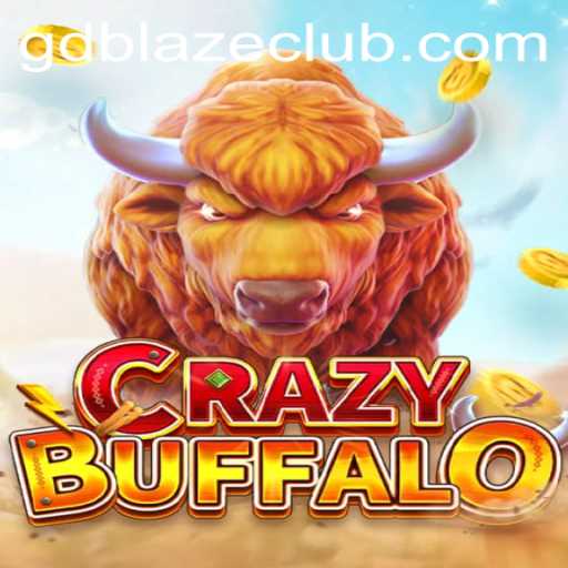 Mastering CRAZYBUFFALO: An Immersive Guide to GD BLAZE