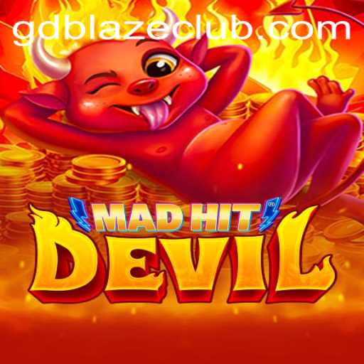 MadHitDevil: An Explosive Gaming Experience with GD BLAZE