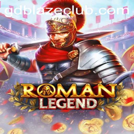 Explore the Thrilling World of RomanLegend: A GD BLAZE Adventure