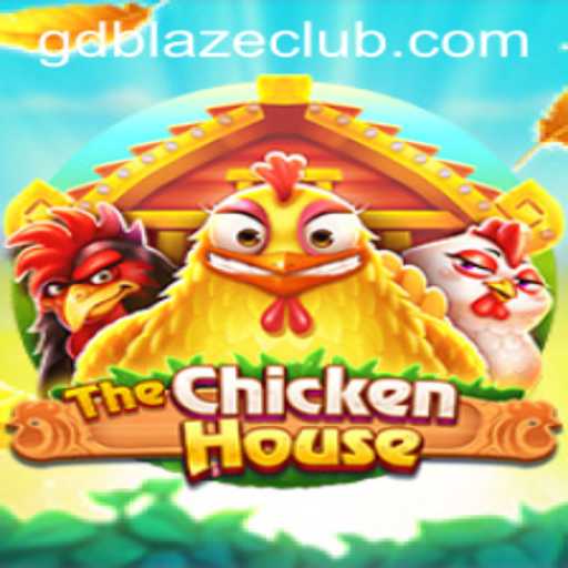 The Ultimate Guide to TheChickenHouse: Exploring Gameplay and Rules with GD BLAZE