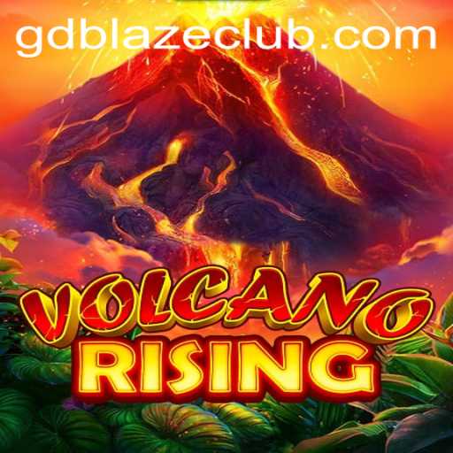 VolcanoRising: Embark on an Epic Adventure with GD BLAZE